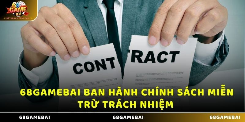 68 Game Bài ban hành chính sách miễn trừ trách nhiệm